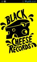 Black Cheese plakat