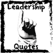 Leadership Quotes and Sayings