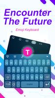Encounter The Future Theme&Emoji Keyboard poster