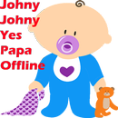 johny johny yes papa eating sugar no papa APK