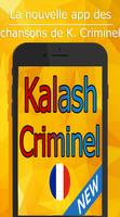 Ecoutez Kalash Criminel 2017 Affiche