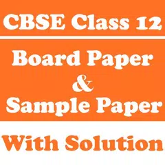 CBSE Class 12 Board Papers and Sample Paper XAPK download