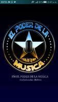 FM EL PODER DE LA MUSICA  Cochabamba-Bolivia Affiche