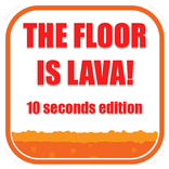 The Floor is Lava!