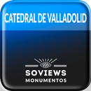 Catedral de Valladolid - Soviews aplikacja