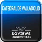 Icona Catedral de Valladolid - Soviews