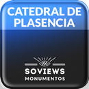 Cathedral of Plasencia - Soviews APK