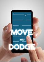 Move And Dodge Affiche