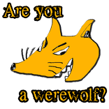 Are you a werewolf ?