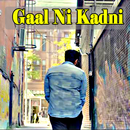 Gaal Ni Kadni - Parmish Verma - Desi Crew APK