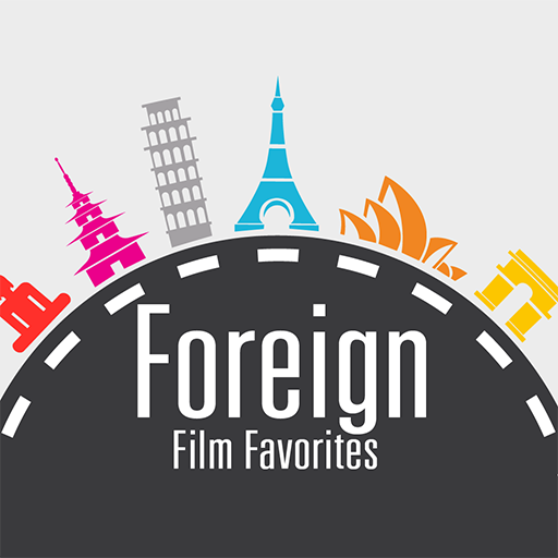 Foreign Film Favorites