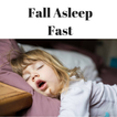 FALL ASLEEP FAST-HOW TO FALL ASLEEP NATURALLY