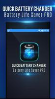 Quick battery charger & Battery Life Saver PRO Affiche