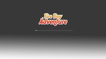 The adventure Fire Boy Plakat