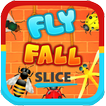 Fly Fall: Slice Frenzy