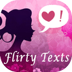 ”Flirty Texts