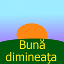 Bună dimineaţa v.2 APK