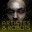 Artistes et Robots