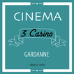 Cinéma 3 Casino Gardanne