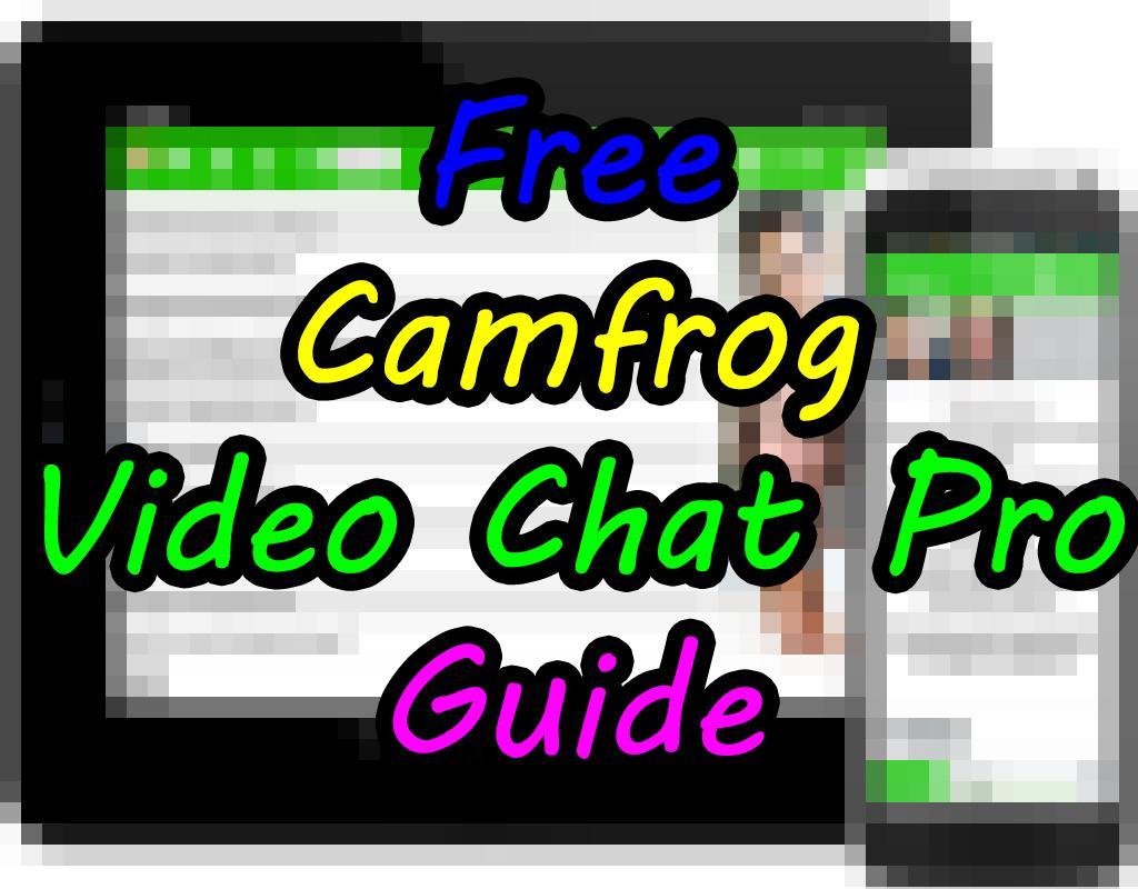 Guide Camfrog Pro Video Chat Dlya Android Skachat Apk