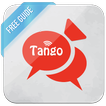 Chat Tango & Video Calls Guide