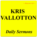 Kris Vallotton Daily Sermons