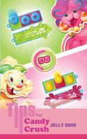 Tip for Candy Crush Jelly Saga poster