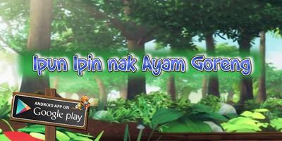 Ipun Upin - nak ayam goreng ★★★★☆ 海报