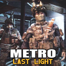 Metro Last Light Trick APK