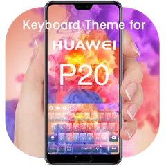 Keyboard for HUAWEI P20 APK 下載