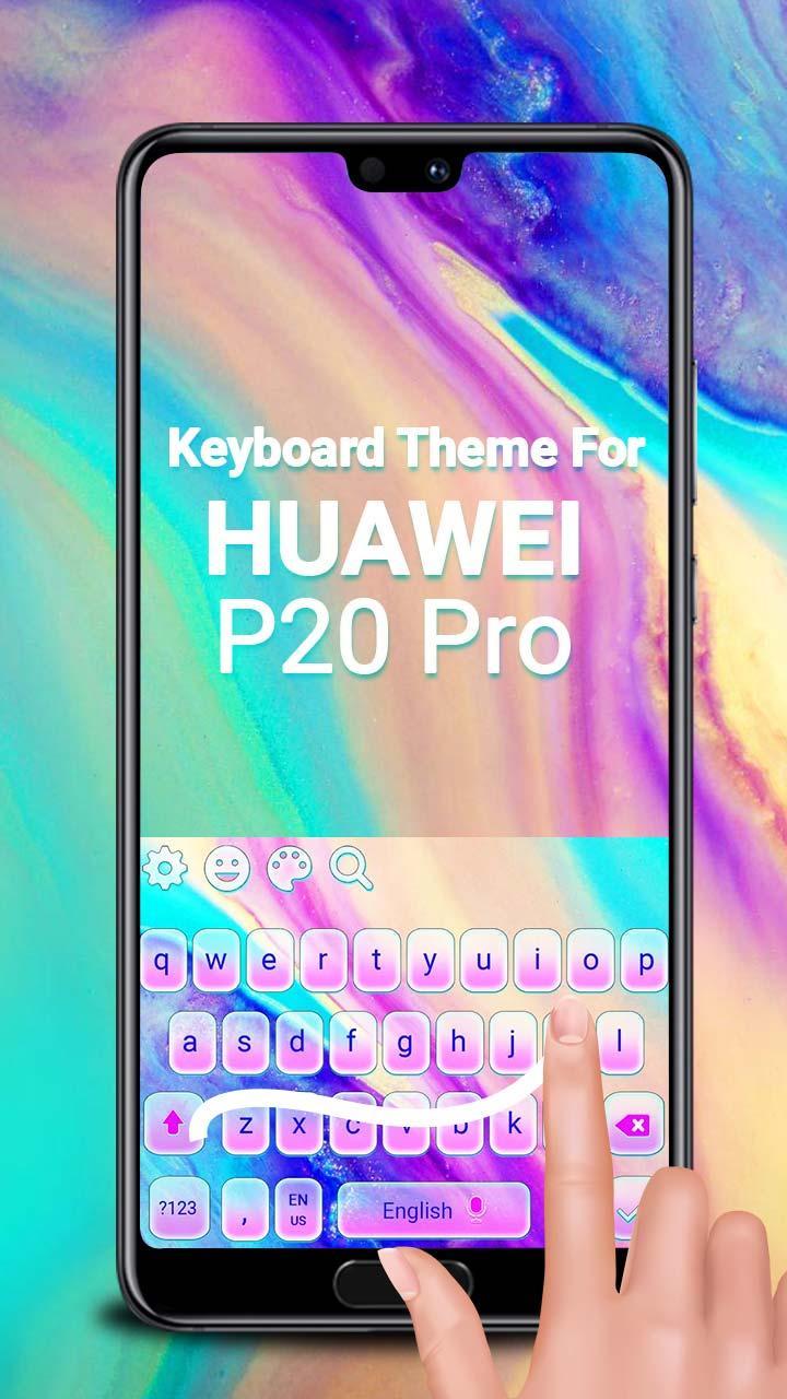 HUAWEI P20 Pro Keyboard Theme APK for Android Download