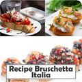 Recipe Bruschetta Italia