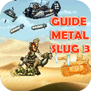 Guide Metal Slug 3 APK