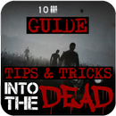 Best Into the Dead Tips APK