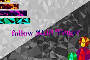 Follow Skillful Finger Affiche