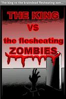 The King v Flesheating Zombies Cartaz