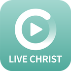 라이브 크라이스트 - Live Christ icône
