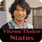 Latest Vikram Thakor Status Video songs 2018 icône