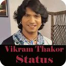 Latest Vikram Thakor Status Video songs 2018 APK