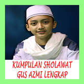 KUMPULAN SHOLAWAT GUS AZMI LENGKAP for Android - APK Download KUMPULAN SHOLAWAT GUS AZMI LENGKAP for Android - APK Download