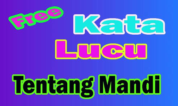 Kata Lucu Tentang Mandi Bikin Ngakak 2018 For Android Apk