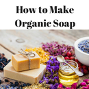 How To Make Organic Soap APK