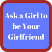 How to ask a girl to be your girlfriend