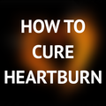 How To Cure Heartburn