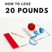 ”How to Lose 20 Pounds