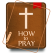 Christian. How to Pray