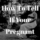 How To Tell If Your Pregnant icono
