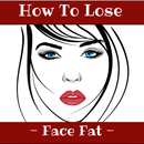 HOW TO LOSE FACE FAT APK