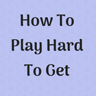 How To Play Hard To Get ícone