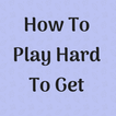 How To Play Hard To Get